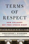 Terms of Respect: How Colleges Get Free Speech Right - Ingram