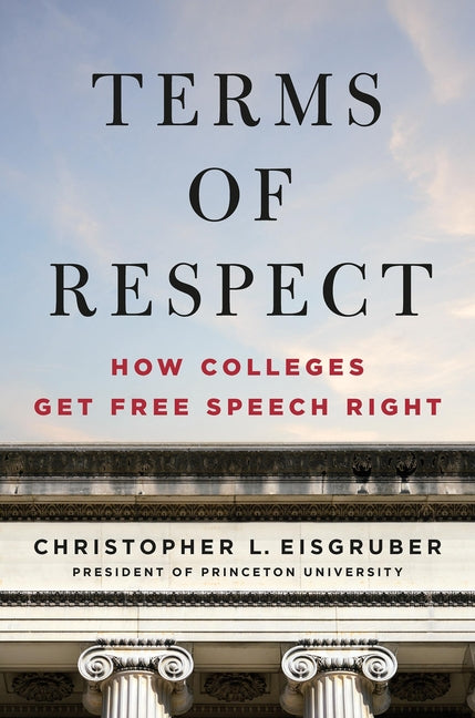Terms of Respect: How Colleges Get Free Speech Right - Ingram
