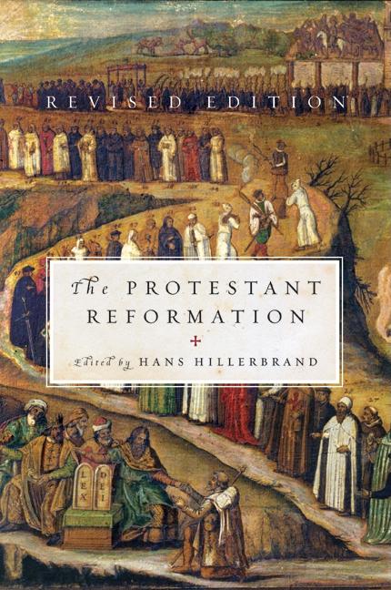The Protestant Reformation: Revised Edition (Revised) - Ingram