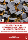 Understanding Contemporary Issues in Higher Education: Contradictions, Complexities and Challenges - Ingram