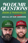 No Dumb Questions: And All of Our Dumbest Answers - Ingram
