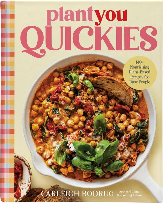 Plantyou Quickies: 140+ Nourishing Plant-Based Recipes for Busy People - Ingram