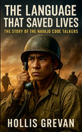 The Language That Saved Lives: The Story of the Navajo Code Talkers - Ingram