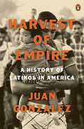 Harvest of Empire: A History of Latinos in America: Second Revised and Updated Edition (Revised) - Ingram