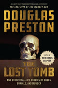 The Lost Tomb: And Other Real-Life Stories of Bones, Burials, and Murder - Ingram