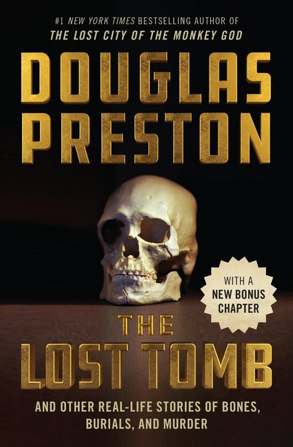 The Lost Tomb: And Other Real-Life Stories of Bones, Burials, and Murder - Ingram