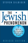 The Jewish Phenomenon: Seven Keys to the Enduring Wealth of a People (Revised) - Ingram
