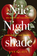 Nile Nightshade: An Egyptian Culinary History of the Tomato Volume 87
