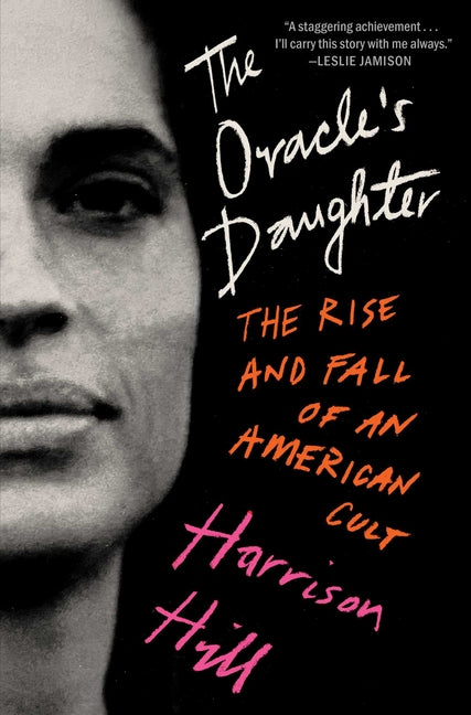 The Oracle's Daughter: The Rise and Fall of an American Cult - Ingram
