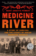 Medicine River: A Story of Survival and the Legacy of Indian Boarding Schools - Ingram