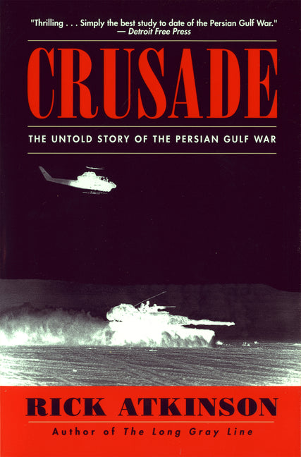 Crusade: The Untold Story of the Persian Gulf War - Ingram