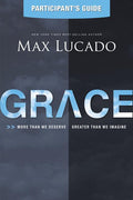 Grace Bible Study Participant's Guide: More Than We Deserve, Greater Than We Imagine (Participant's Guide) - Ingram