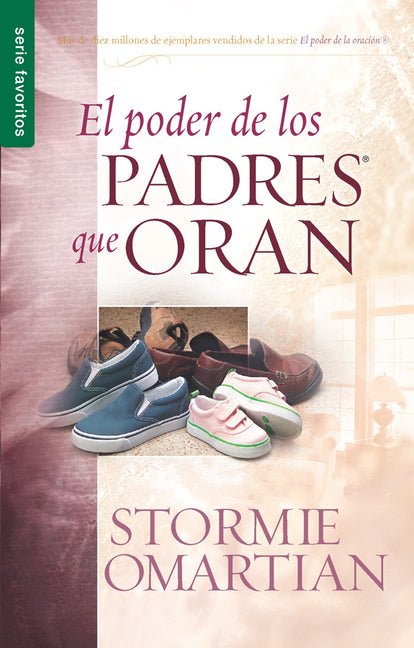 El Poder de Los Padres Que Oran - Serie Favoritos - Ingram