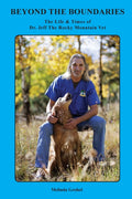 Beyond the Boundaries The Life & Times of Dr. Jeff The Rocky Mountain Vet - Ingram