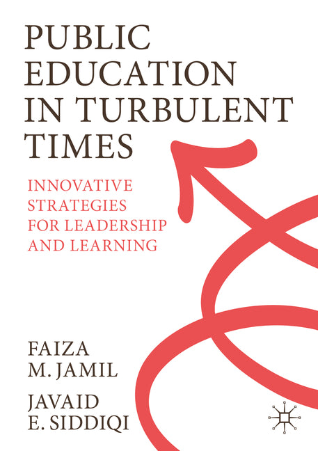 Public Education in Turbulent Times: Innovative Strategies for Leadership and Learning (2023) - Ingram