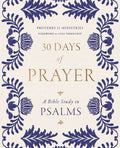 30 Days of Prayer: A Bible Study in Psalms