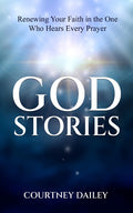 God Stories: Renewing Your Faith in the One Who Hears Every Prayer - Ingram