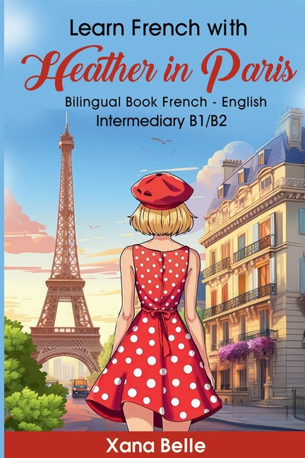Learn French with Heather in Paris: Bilingual French - English - Ingram