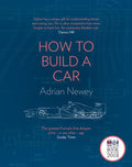 How to Build a Car: The Autobiography of the World's Greatest Formula 1 Designer - Ingram