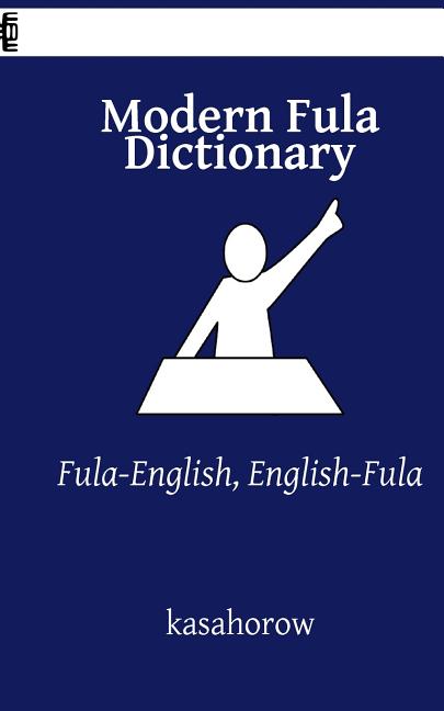 Modern Fula Dictionary: Fula-English, English-Fula - Ingram