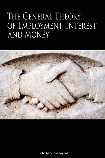 The General Theory of Employment, Interest and Money - Ingram