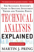 Technical Analysis Explained, Fifth Edition: The Successful Investor's Guide to Spotting Investment Trends and Turning Points (Revised) - Ingram