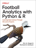 Football Analytics with Python & R: Learning Data Science Through the Lens of Sports - Ingram