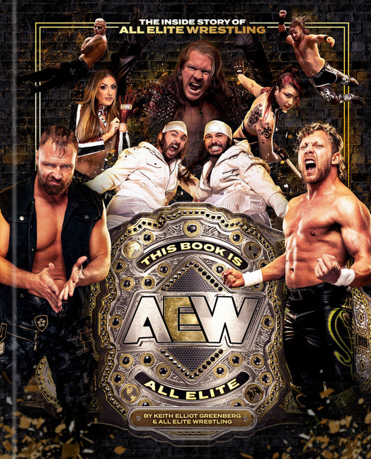 This Book Is All Elite: The Inside Story of All Elite Wrestling - Ingram