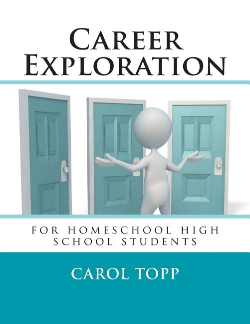 Career Exploration: for homeschool high school students - Ingram