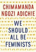 We Should All Be Feminists - Ingram