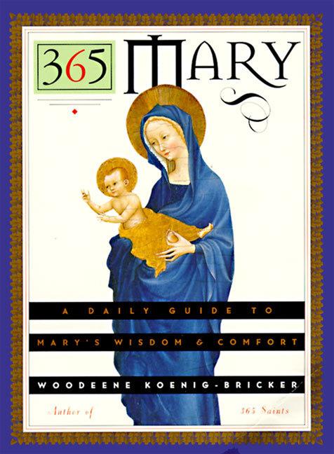 365 Mary: A Daily Guide to Mary's Wisdom and Comfort - Ingram