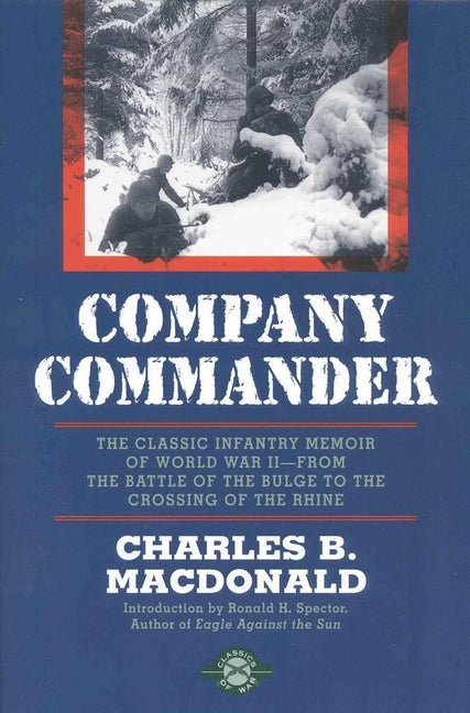 Company Commander: The Classic Infantry Memoir of World War II (Revised) - Ingram