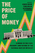 The Price of Money: A Guide to the Past, Present, and Future of the Natural Rate of Interest - Ingram