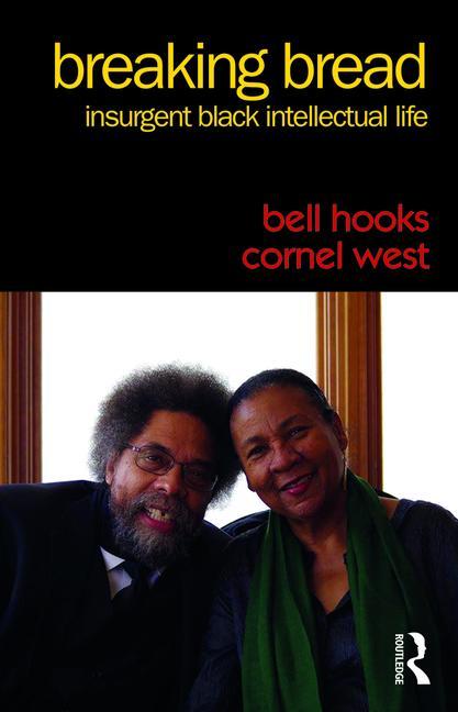 Breaking Bread: Insurgent Black Intellectual Life - Ingram