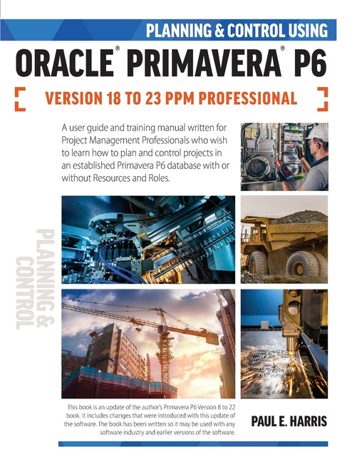 Planning and Control Using Oracle Primavera P6 Versions 18 to 23 PPM Professional - Ingram