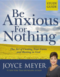 Be Anxious for Nothing: Study Guide: The Art of Casting Your Cares and Resting in God (Study Guide) - Ingram