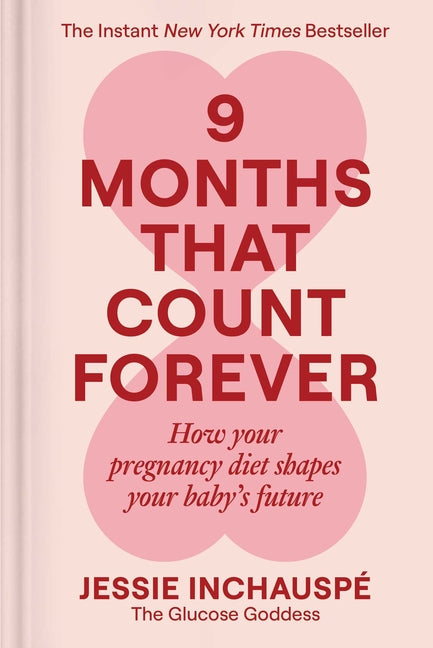9 Months That Count Forever: How Your Pregnancy Diet Shapes Your Baby's Future - Ingram