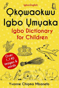 Okowaokwu Igbo Umuaka: Igbo Dictionary for Children - Ingram
