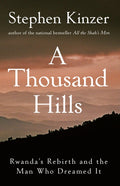 A Thousand Hills: Rwanda's Rebirth and the Man Who Dreamed It - Ingram