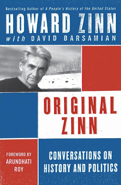 Original Zinn: Conversations on History and Politics - Ingram
