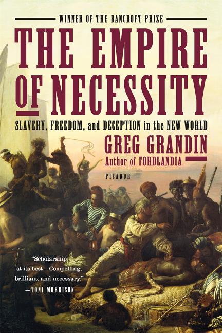 The Empire of Necessity: Slavery, Freedom, and Deception in the New World - Ingram