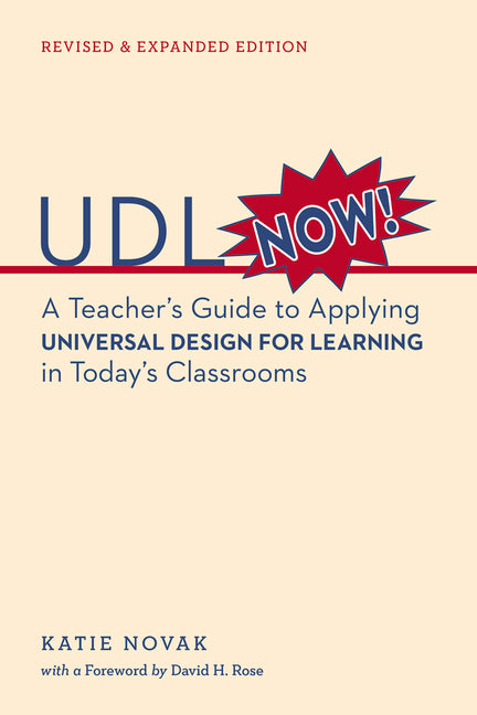 UDL Now!: A Teacher's Guide to Applying Universal Design for Learning in Today's Classrooms (Second Edition, Second) - Ingram