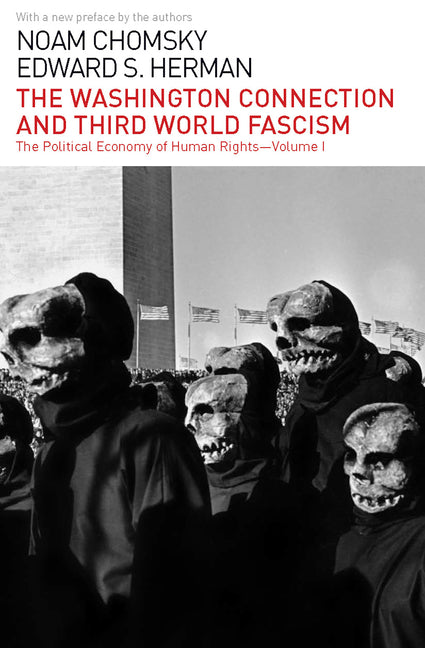 The Washington Connection and Third World Fascism: The Political Economy of Human Rights: Volume I - Ingram