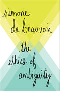 The Ethics of Ambiguity - Ingram