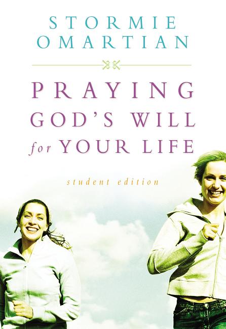 Praying God's Will for Your Life: Student Edition (Student) - Ingram