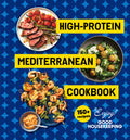 High-Protein Mediterranean Cookbook: 150 Recipes (a Good Housekeeping Book) - Ingram