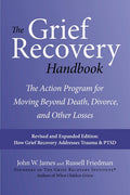 The Grief Recovery Handbook, 20th Anniversary Expanded Edition: The Action Program for Moving Beyond Death, Divorce, and Other Losses (Anniversary, Expand - Ingram