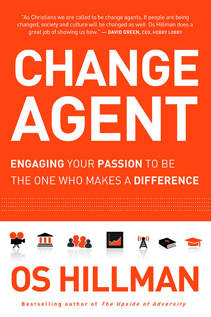 Change Agent: Engaging Your Passion to Be the One Who Makes a Difference - Ingram