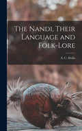 The Nandi, Their Language and Folk-lore - Ingram