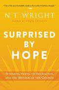 Surprised by Hope: Rethinking Heaven, the Resurrection, and the Mission of the Church - Ingram